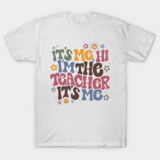 Cute Teacher , Hi It's Me Graphic, Fun Classroom T-Shirt